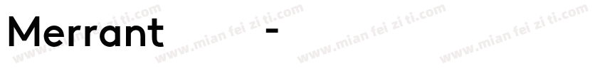 Merrant 字体下载字体转换